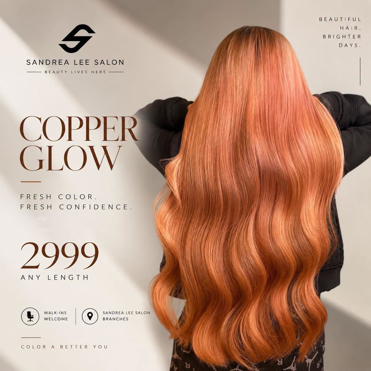 Copper Glow promotion: fresh color, fresh confidence. 2999, any length. Walk-ins welcome.