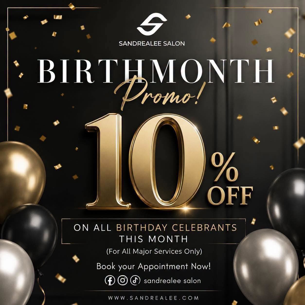 Birthmonth promo: 10% off on all birthday celebrants this month, for all major services only.